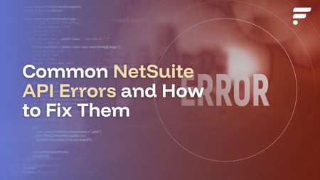Common NetSuite API Errors 