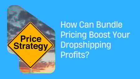 Bundle Pricing Boost Your Dropshipping