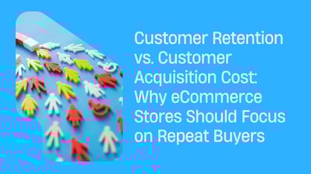 customer retention over acquisition
