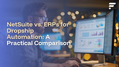 NetSuite vs. ERPs for Dropship Automation