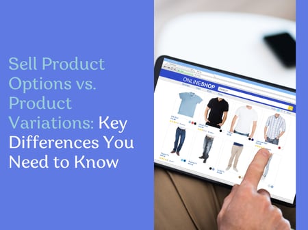 Product Options vs. Product Variations