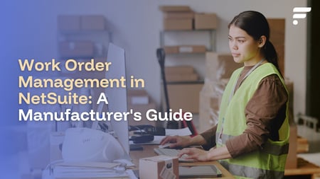 NetSuite work order management